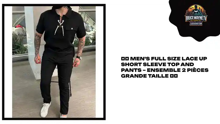 👕👖 Men's Full Size Lace Up Short Sleeve Top and Pants – Ensemble 2 pièces grande taille 👕👖 by@Outfy